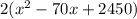 2({x^2} - 70x + 2450)