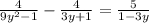 \frac{4}{9y^2-1}-\frac{4}{3y+1}=\frac{5}{1-3y}