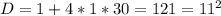 D=1+4*1*30=121=11^2