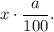 x \cdot \displaystyle\frac{a}{{100}}.