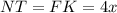 NT = FK = 4x