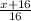 \frac{x+16}{16}