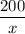 \dfrac{200}{x}