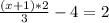 \frac{(x+1)*2}{3} -4=2