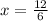 x = \frac{12}{6}