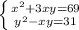 \left \{ {{x^{2} +3xy=69} \atop {y^{2} -xy=31}} \right.