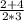 \frac{2+4}{2*3}