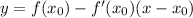 y = f( x_{0}) - f'( x_{0})(x - x_{0})