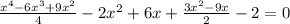 \frac{x^4-6x^3+9x^2}{4} -2x^2+6x+\frac{3x^2-9x}{2} -2=0
